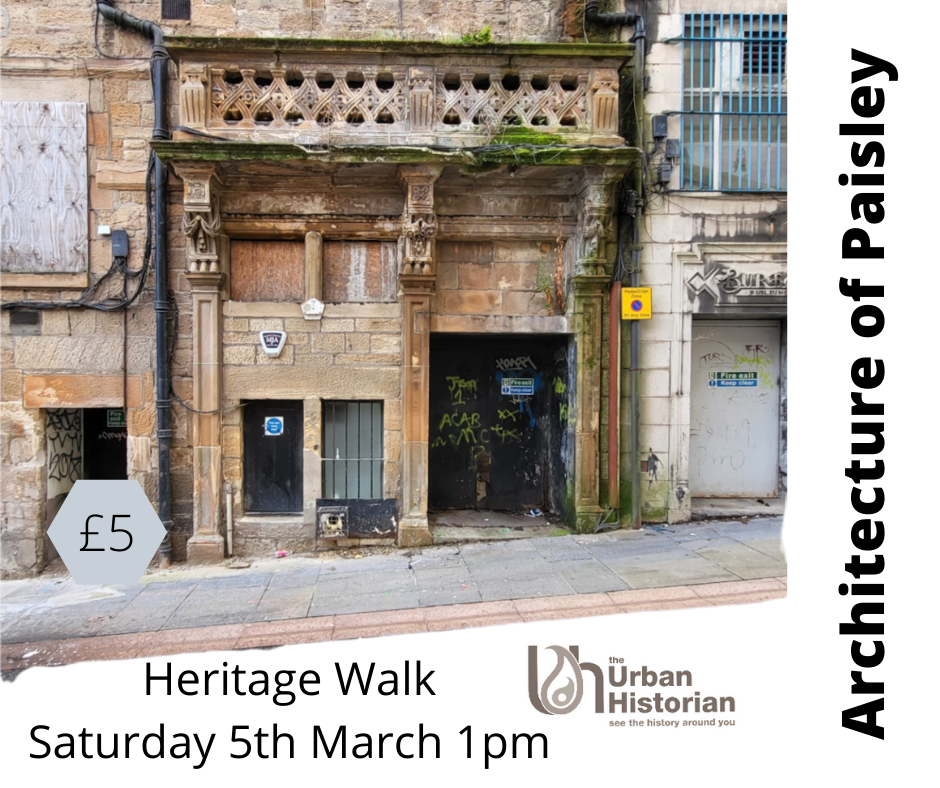 Architecture of Paisley Heritage Walk Sat 5 March 1pm