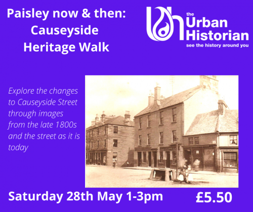 Heritage Walk - Paisley Now & Then: Causeyside