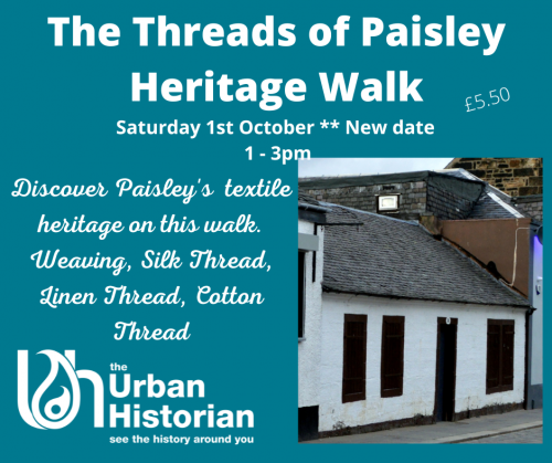 The Threads of Paisley - Heritage Walk   ** Date now 1st October