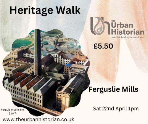 Ferguslie Mills Heritage Walk - Sat 22nd April